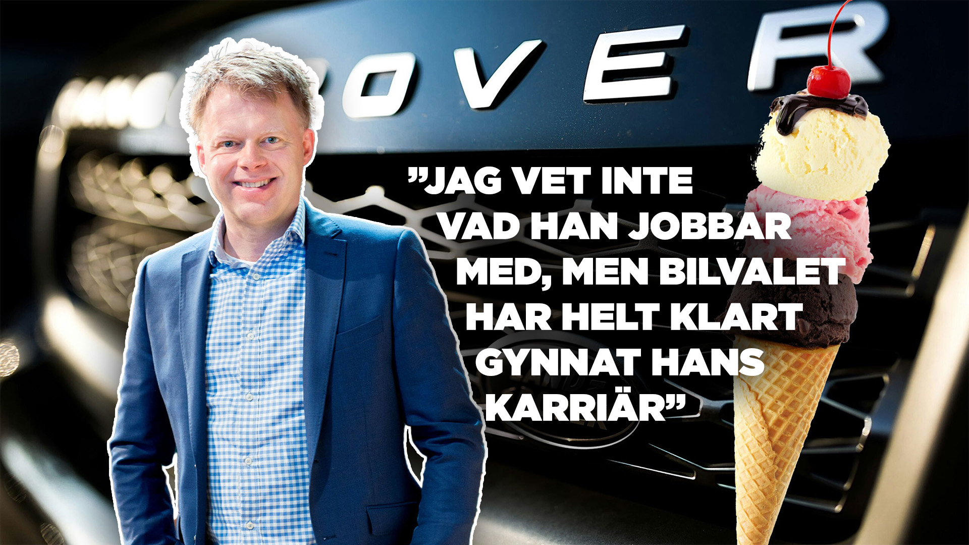 Anders Parment infälld på en närbild på en Range Rover och en glass till höger.